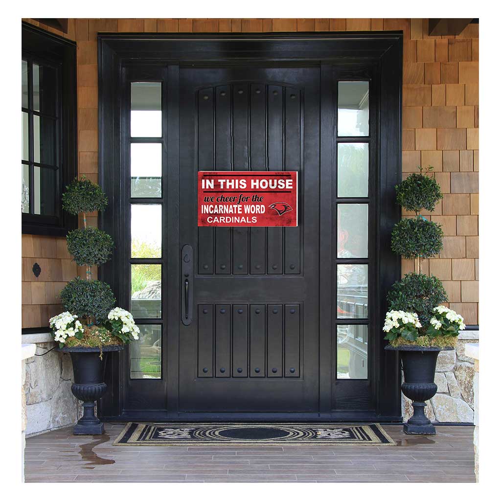 20x11 Indoor Outdoor Sign In This House Incarnate Word Cardinals