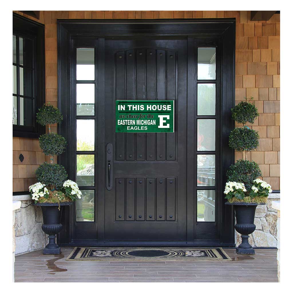 20x11 Indoor Outdoor Sign In This House Eastern Michigan Eagles