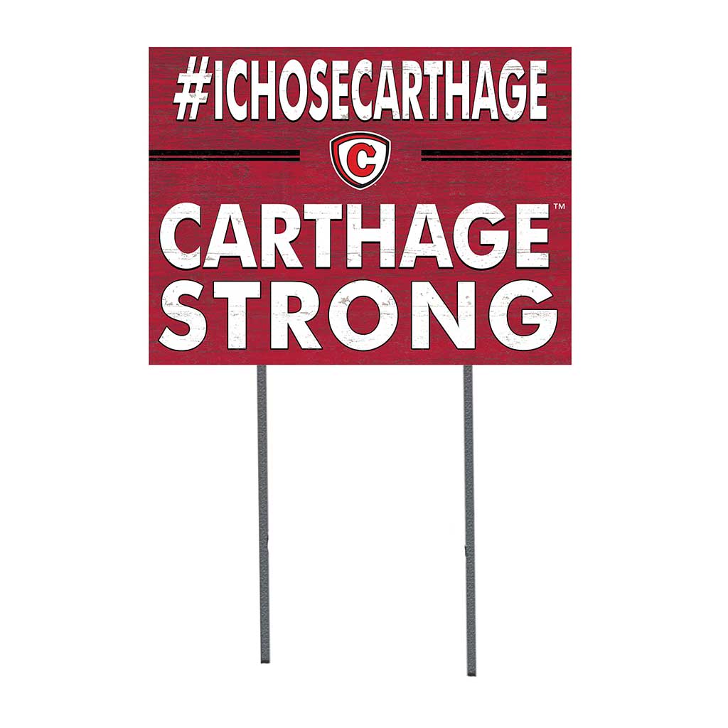 18x24 Lawn Sign I Chose Team Strong Carthage College Red Men/Lady Reds