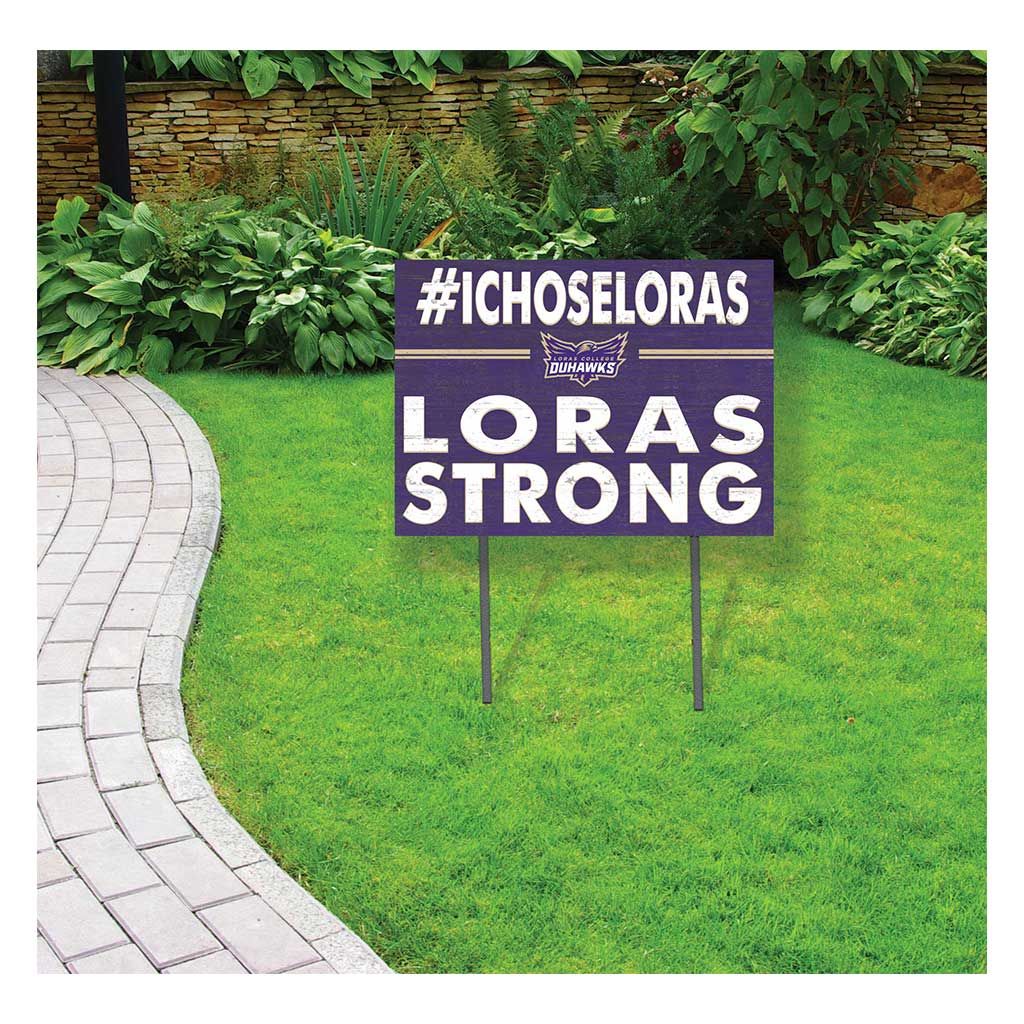18x24 Lawn Sign I Chose Team Strong Loras College Duhawks