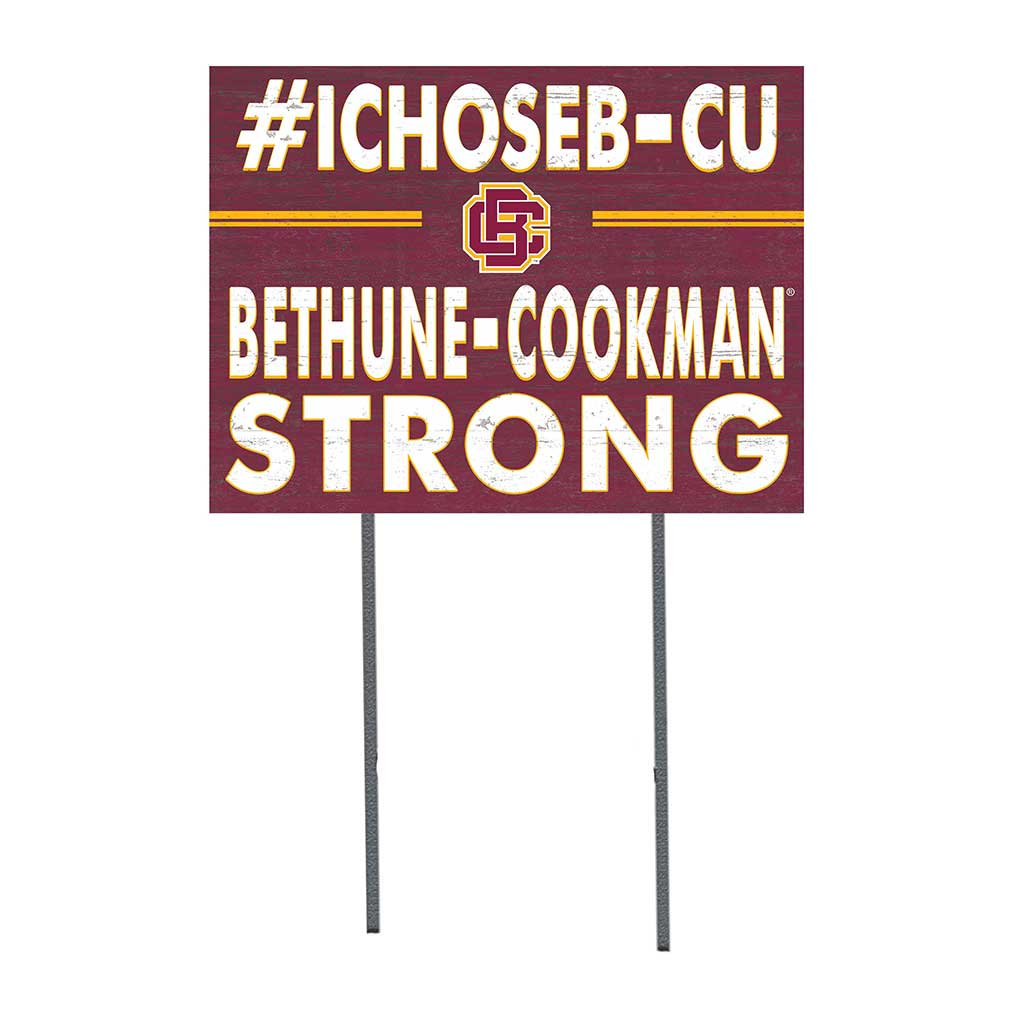 18x24 Lawn Sign I Chose Team Strong Bethune-Cookman Wildcats