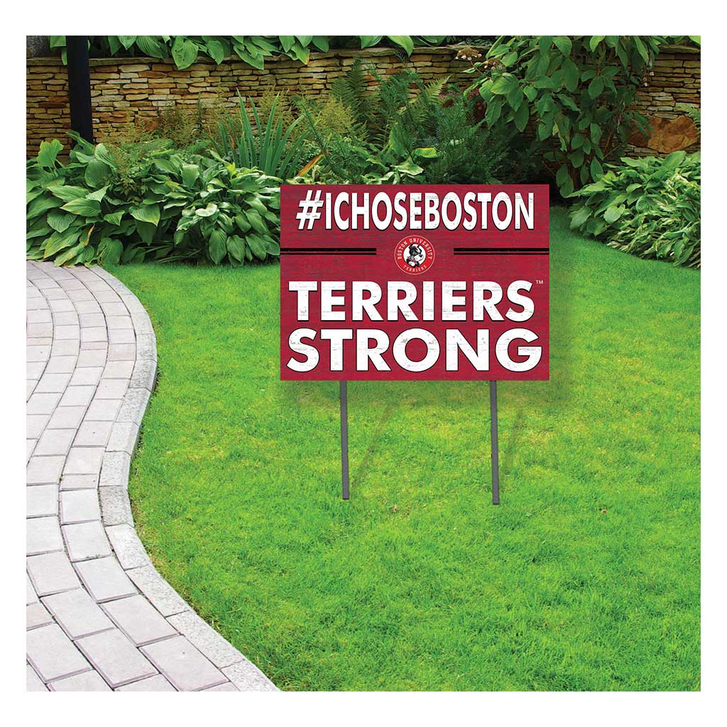 18x24 Lawn Sign I Chose Team Strong Boston University Terriers