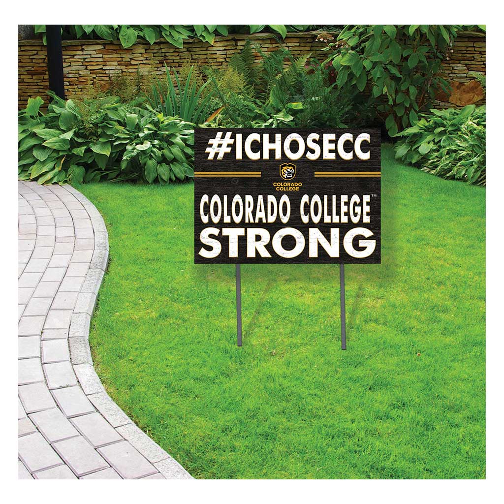 18x24 Lawn Sign I Chose Team Strong Colorado College Tigers