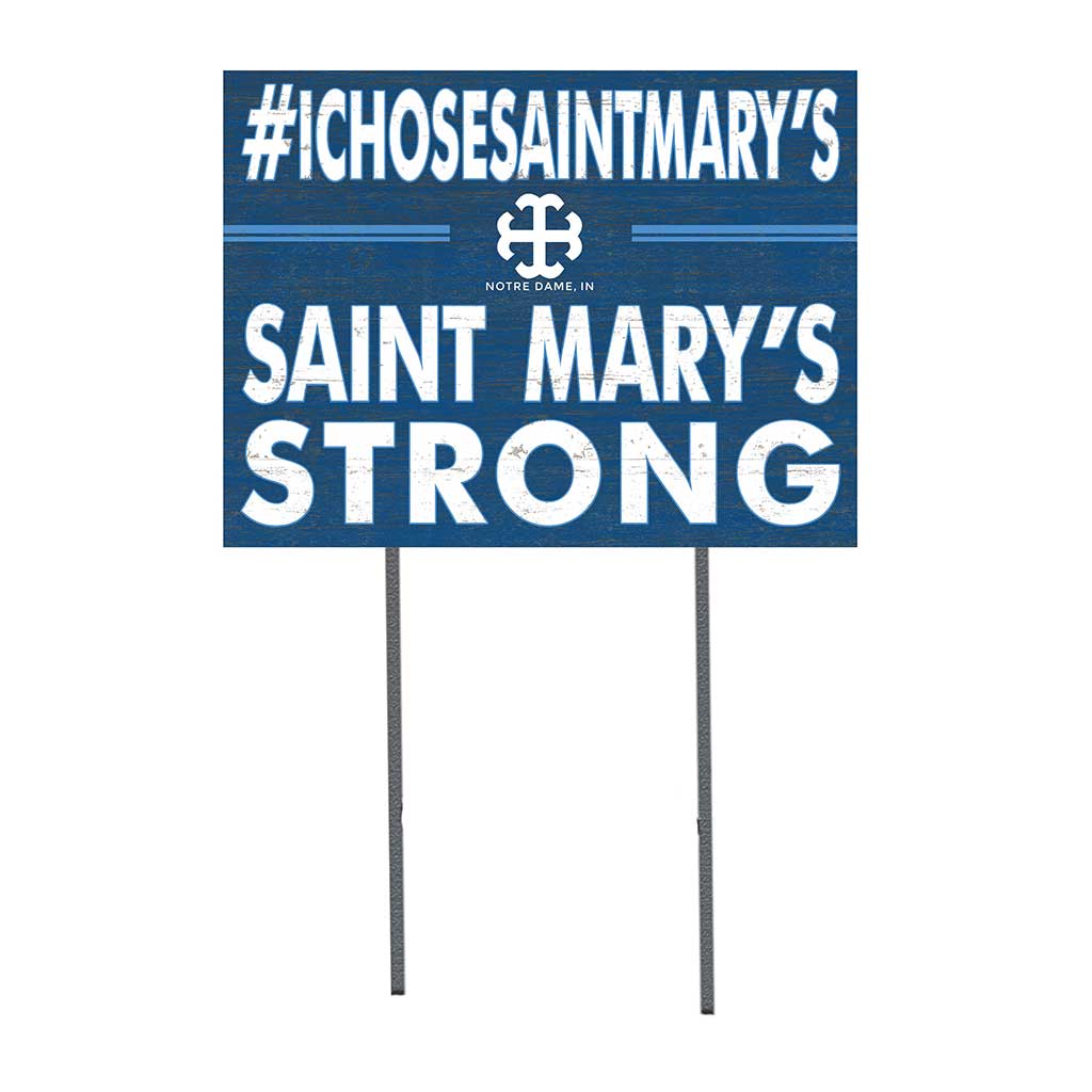 18x24 Lawn Sign I Chose Team Strong Saint Mary's College Belles