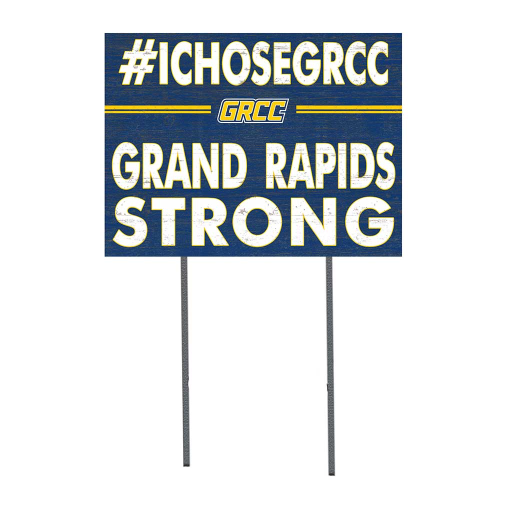 18x24 Lawn Sign I Chose Team Strong Grand Rapids Community College Raiders