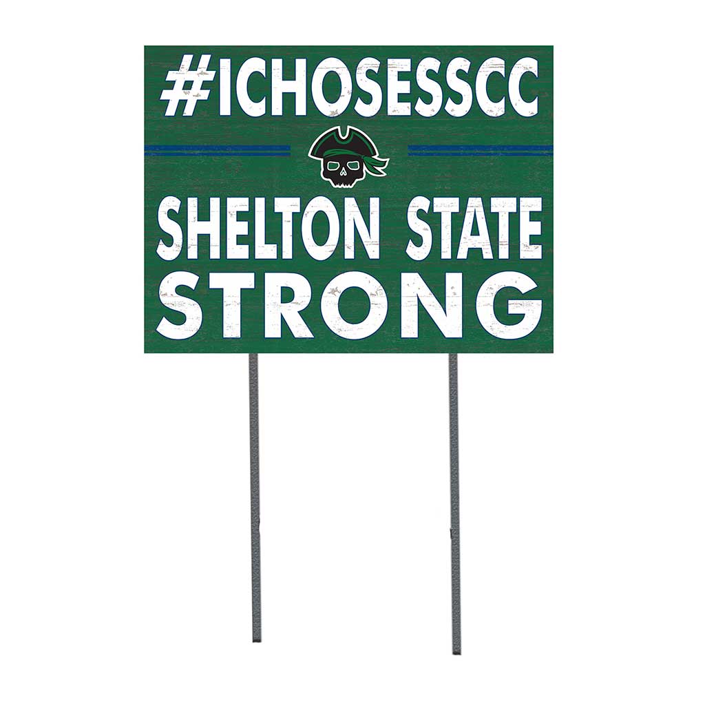 18x24 Lawn Sign I Chose Team Strong Shelton State Community College Buccaneers
