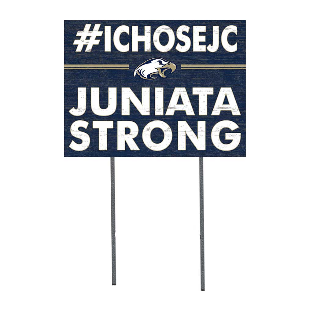 18x24 Lawn Sign I Chose Team Strong Juniata College Eagles
