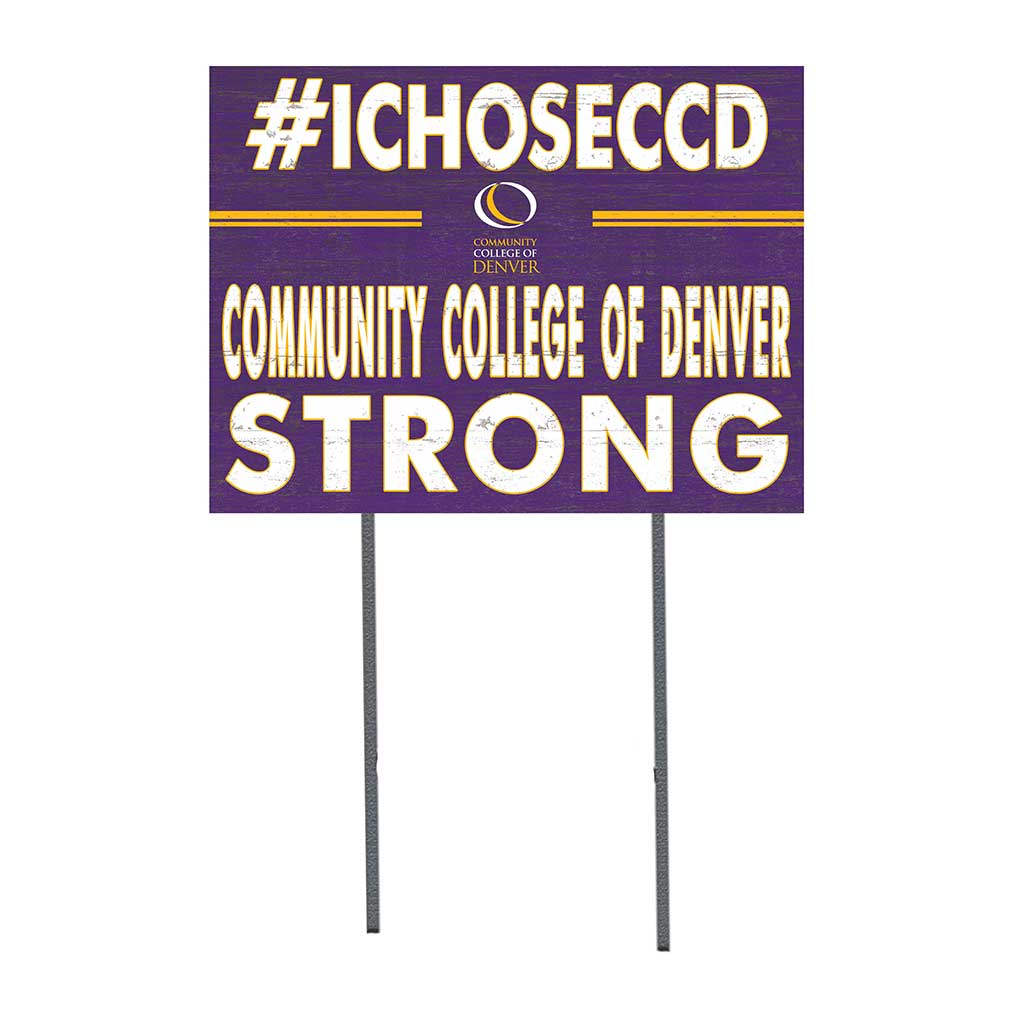 18x24 Lawn Sign I Chose Team Strong Community College of Denver