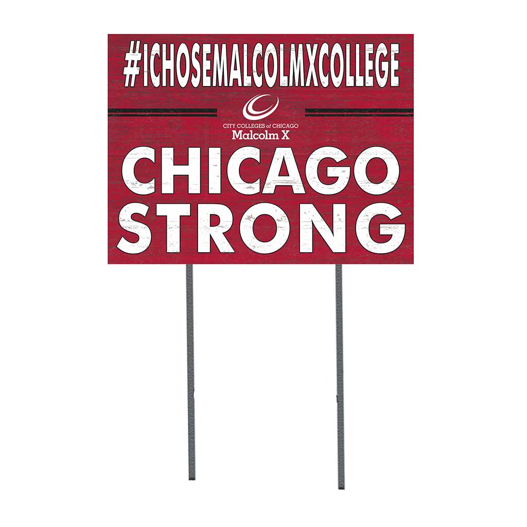 18x24 Lawn Sign I Chose Team Strong Malcolm X College Hawks
