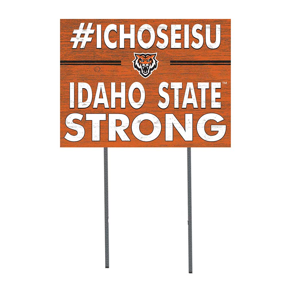 18x24 Lawn Sign I Chose Team Strong Idaho State Bengals