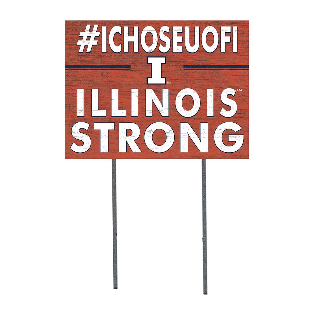 18x24 Lawn Sign I Chose Team Strong Illinois Fighting Illini