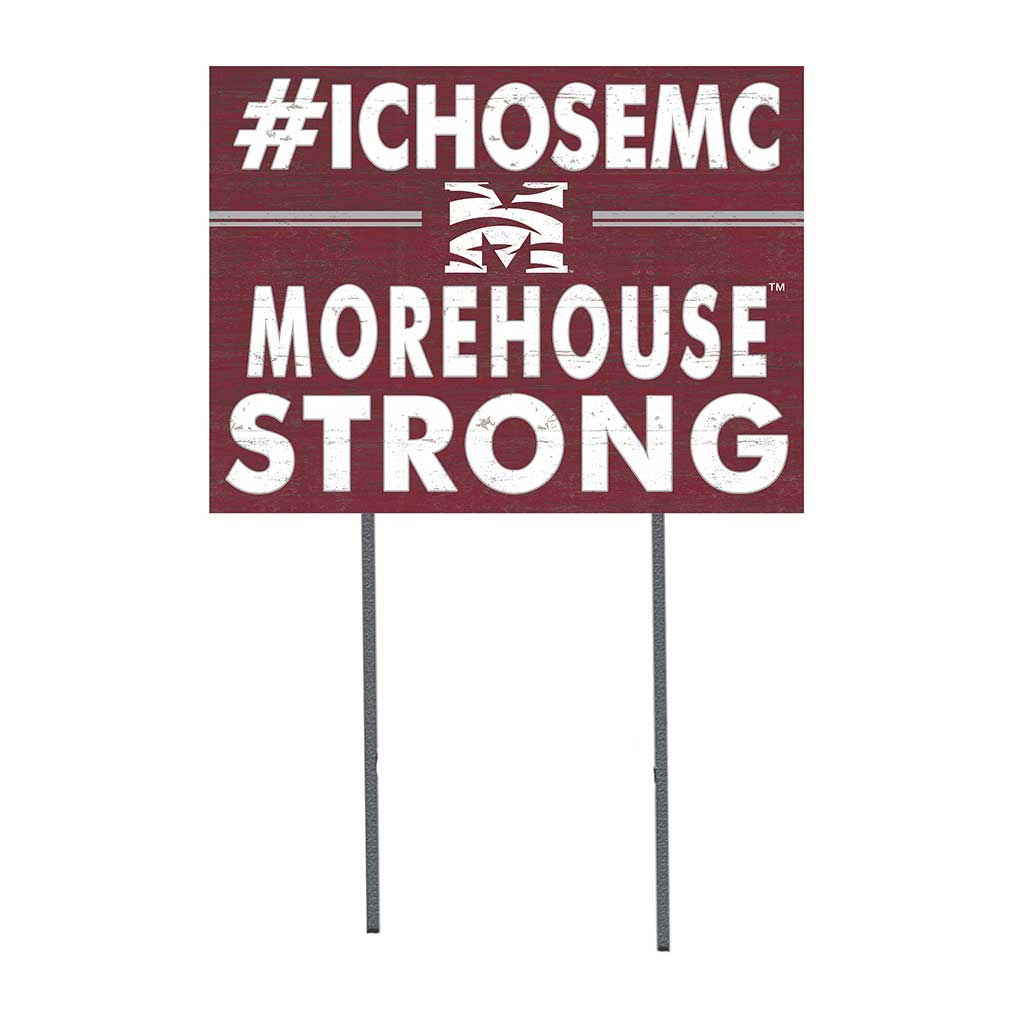 18x24 Lawn Sign I Chose Team Strong Morehouse College Maroon Tigers