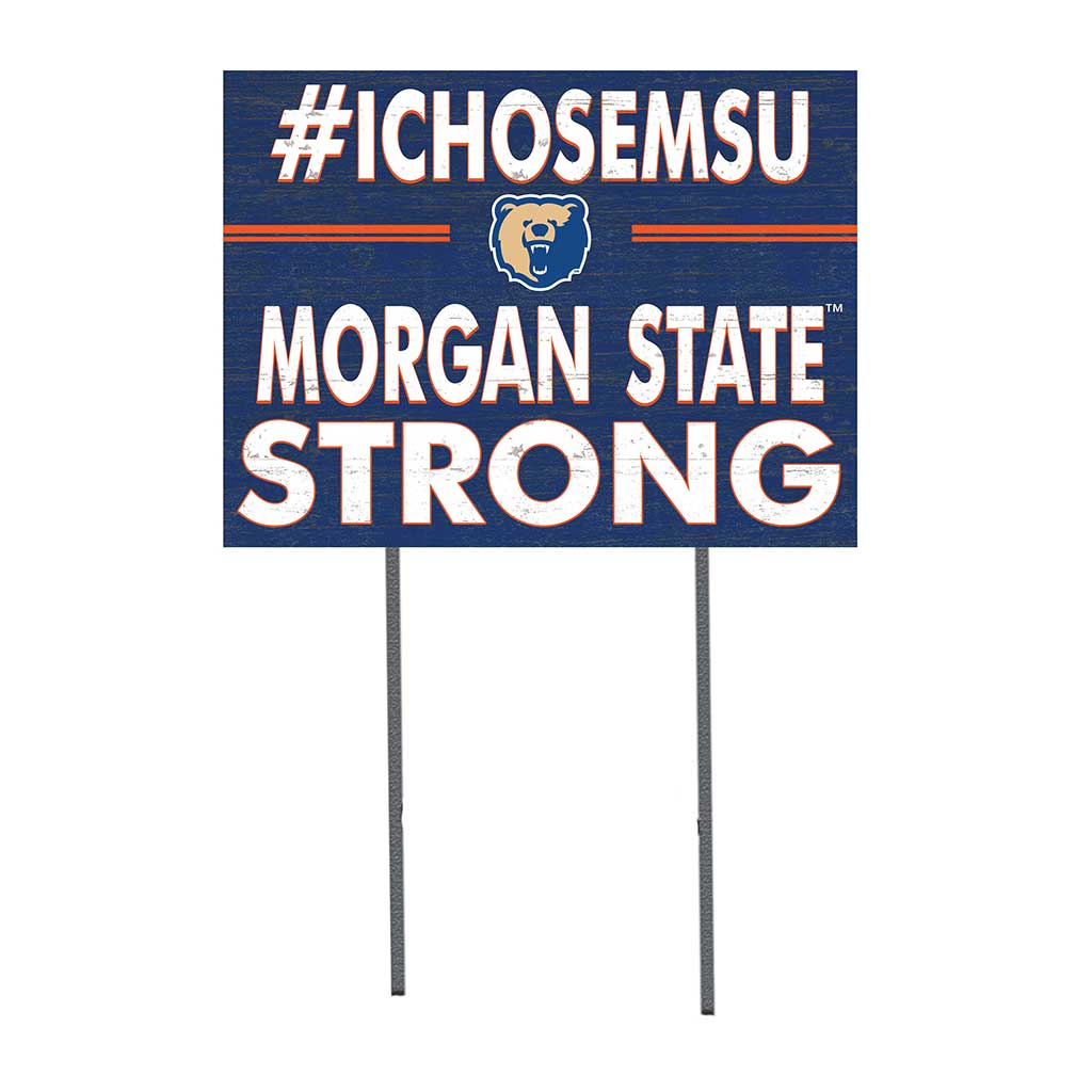 18x24 Lawn Sign I Chose Team Strong Morgan State Bears