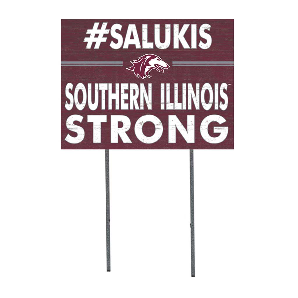 18x24 Lawn Sign I Chose Team Strong Southern Illinois Salukis