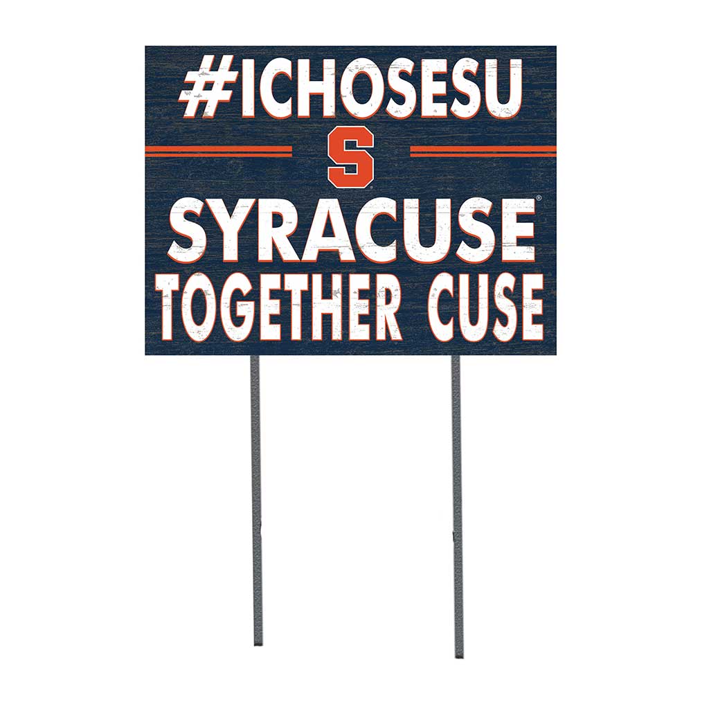 18x24 Lawn Sign I Chose Team Strong Syracuse Orange