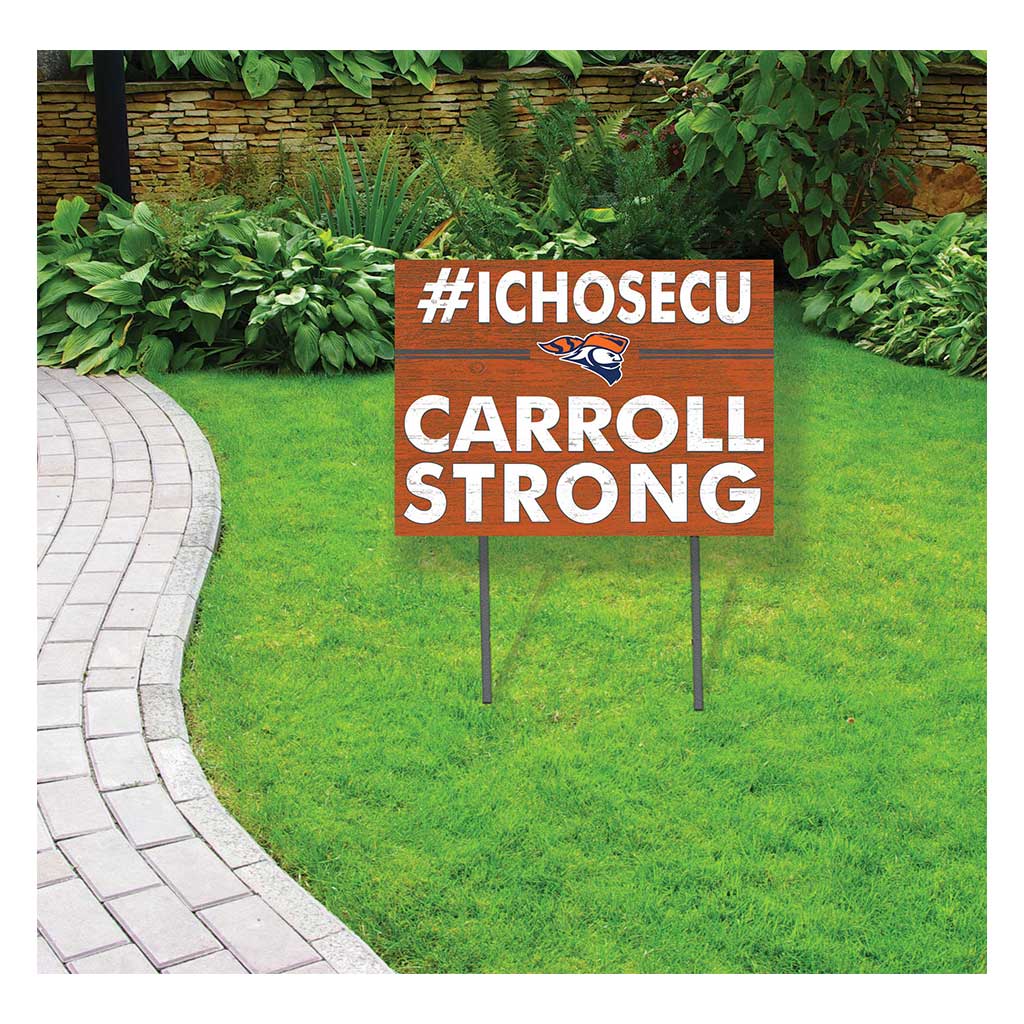 18x24 Lawn Sign I Chose Team Strong Carroll University PIONEERS