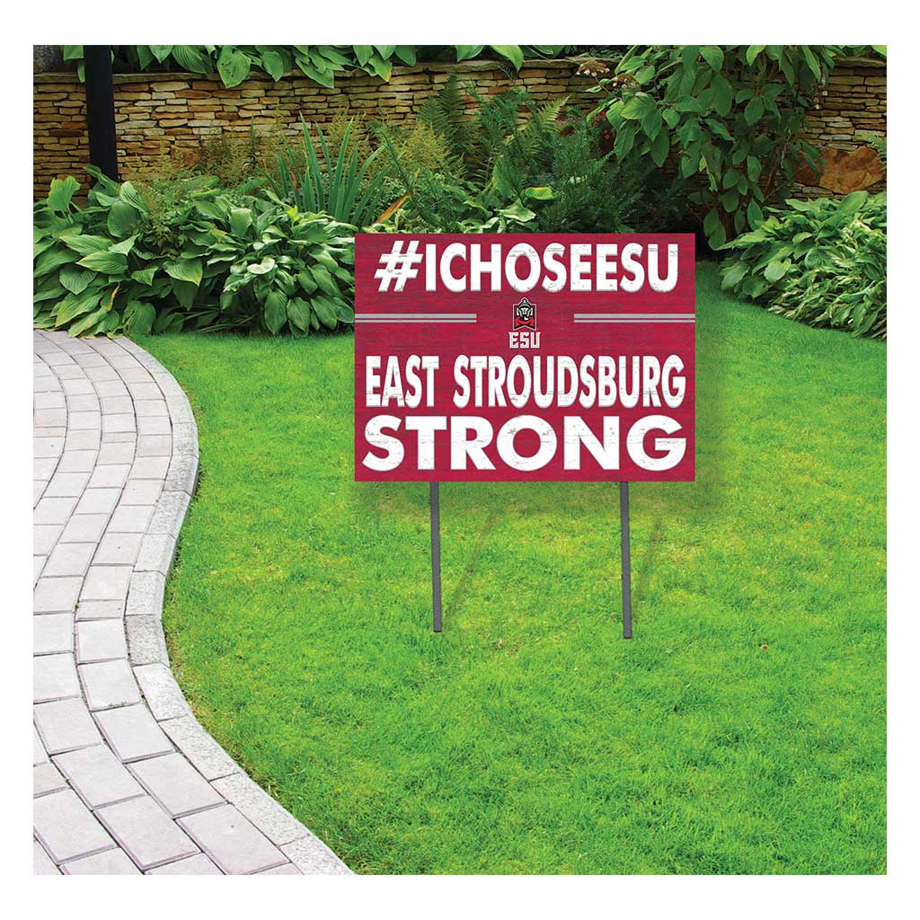 18x24 Lawn Sign I Chose Team Strong East Stroudsburg University WARRIORS