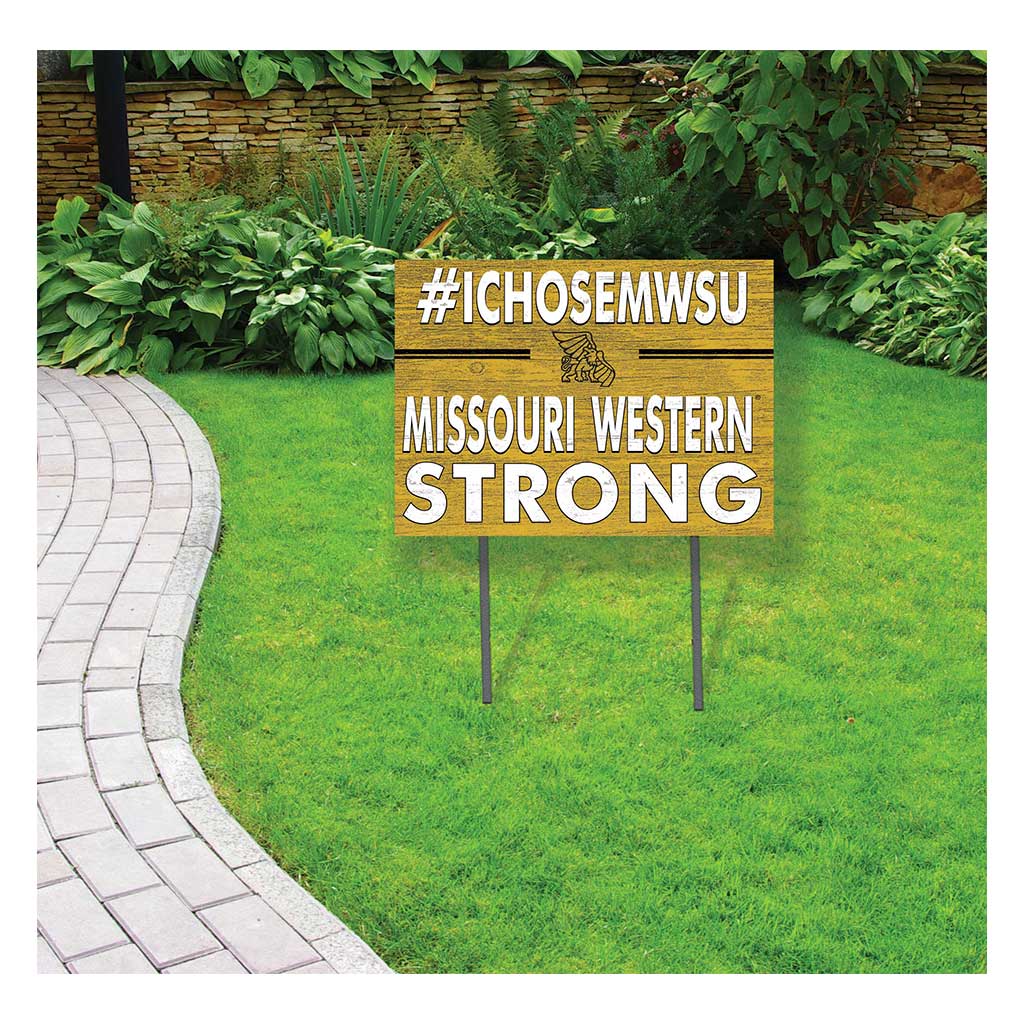 18x24 Lawn Sign I Chose Team Strong Missouri Western State University Griffons