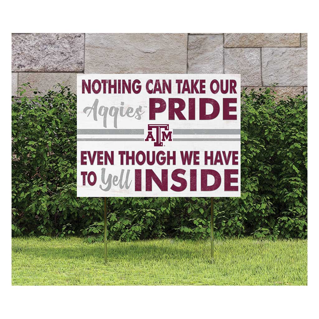18x24 Lawn Sign Nothing Can Take Texas A&M Aggies