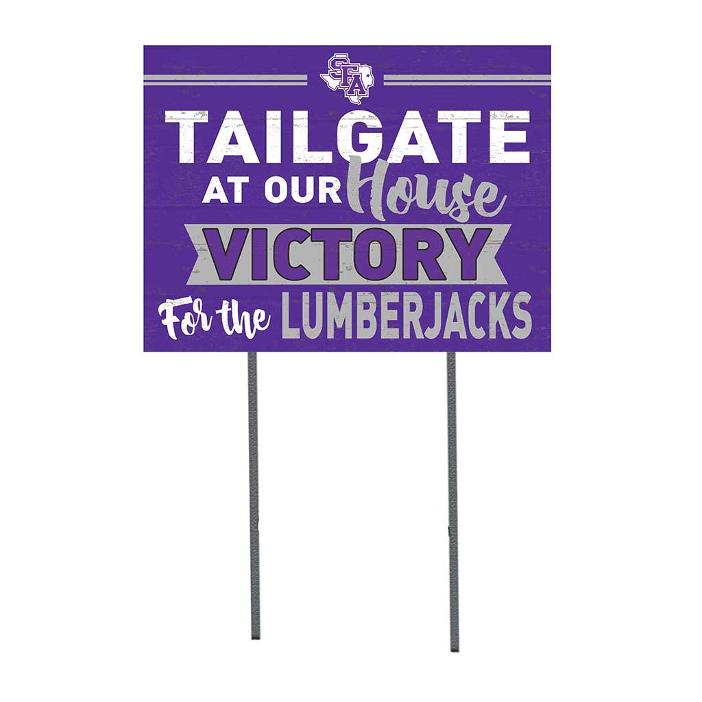 18x24 Lawn Sign Tailgate at Our House Stephen F Austin Lumberjacks