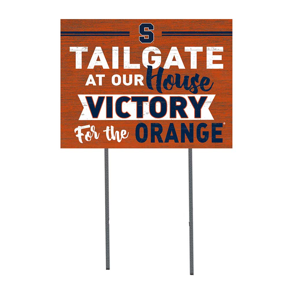 18x24 Lawn Sign Tailgate at Our House Syracuse Orange