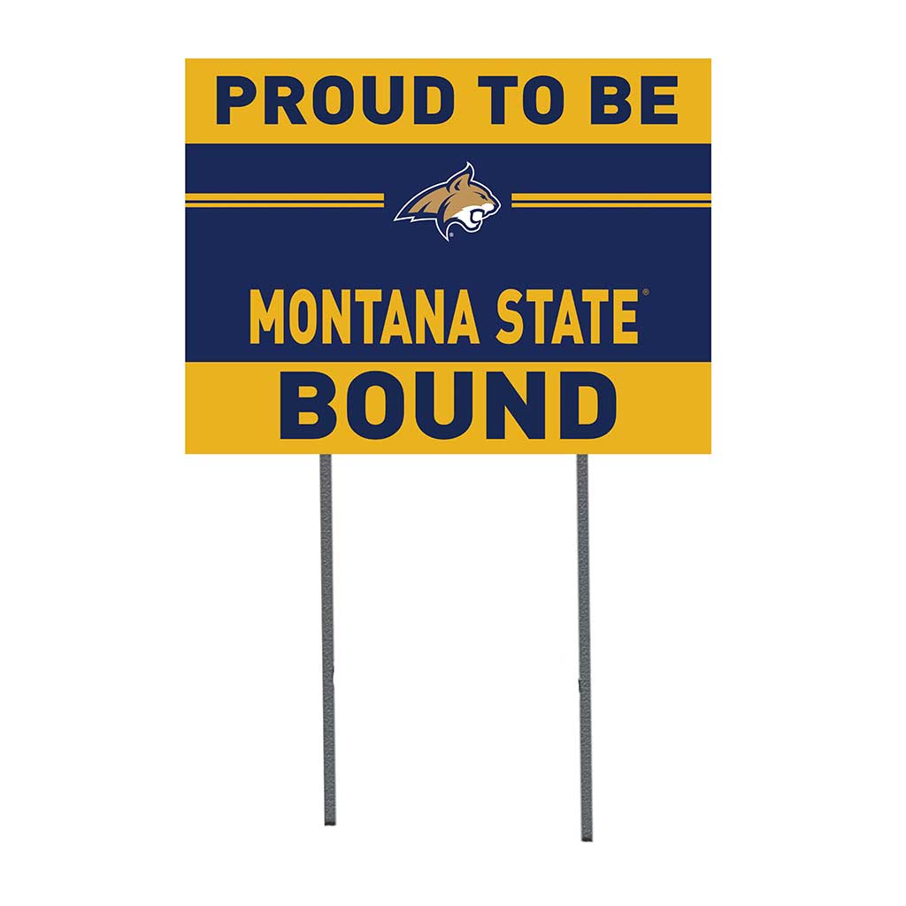 18x24 Lawn Sign Proud to be School Bound Montana State Fighting Bobcats