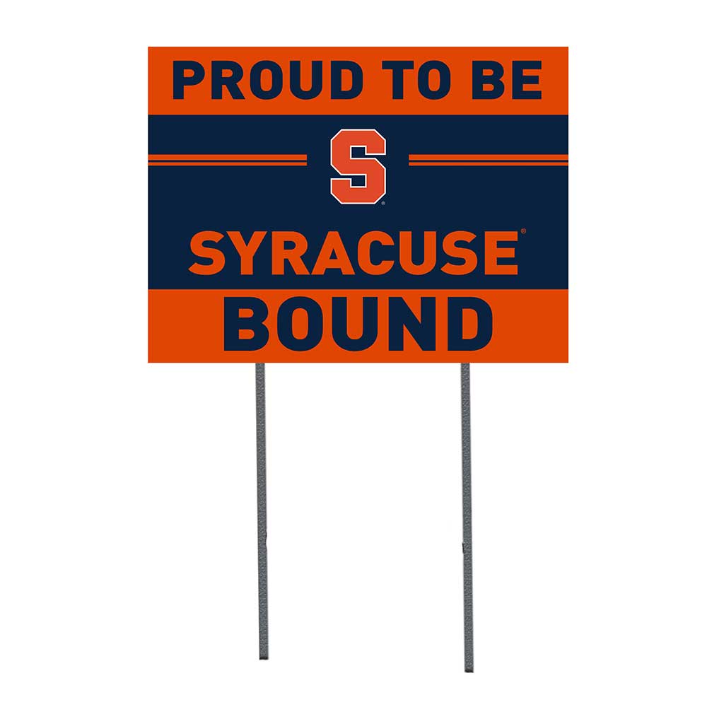 18x24 Lawn Sign Proud to be School Bound Syracuse Orange