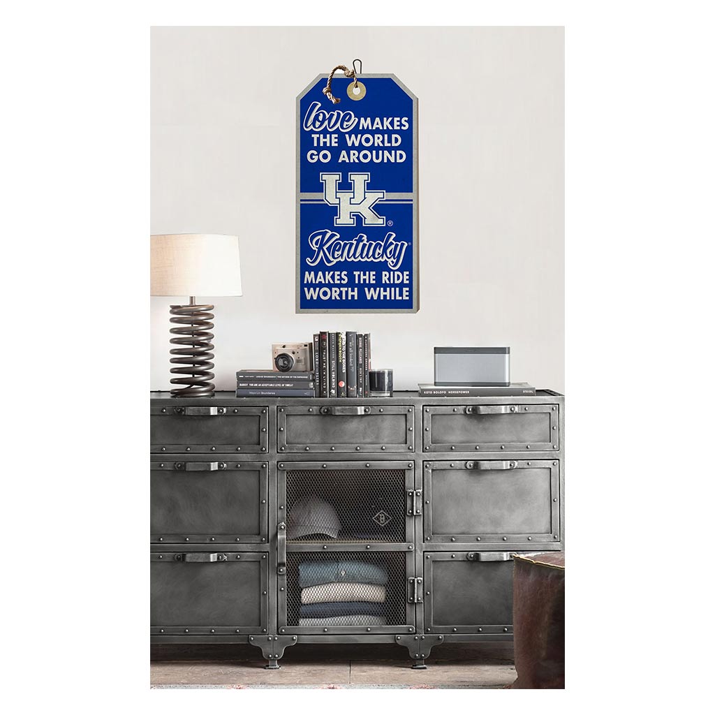 Hanging Tag Sign Love Makes the World Kentucky Wildcats