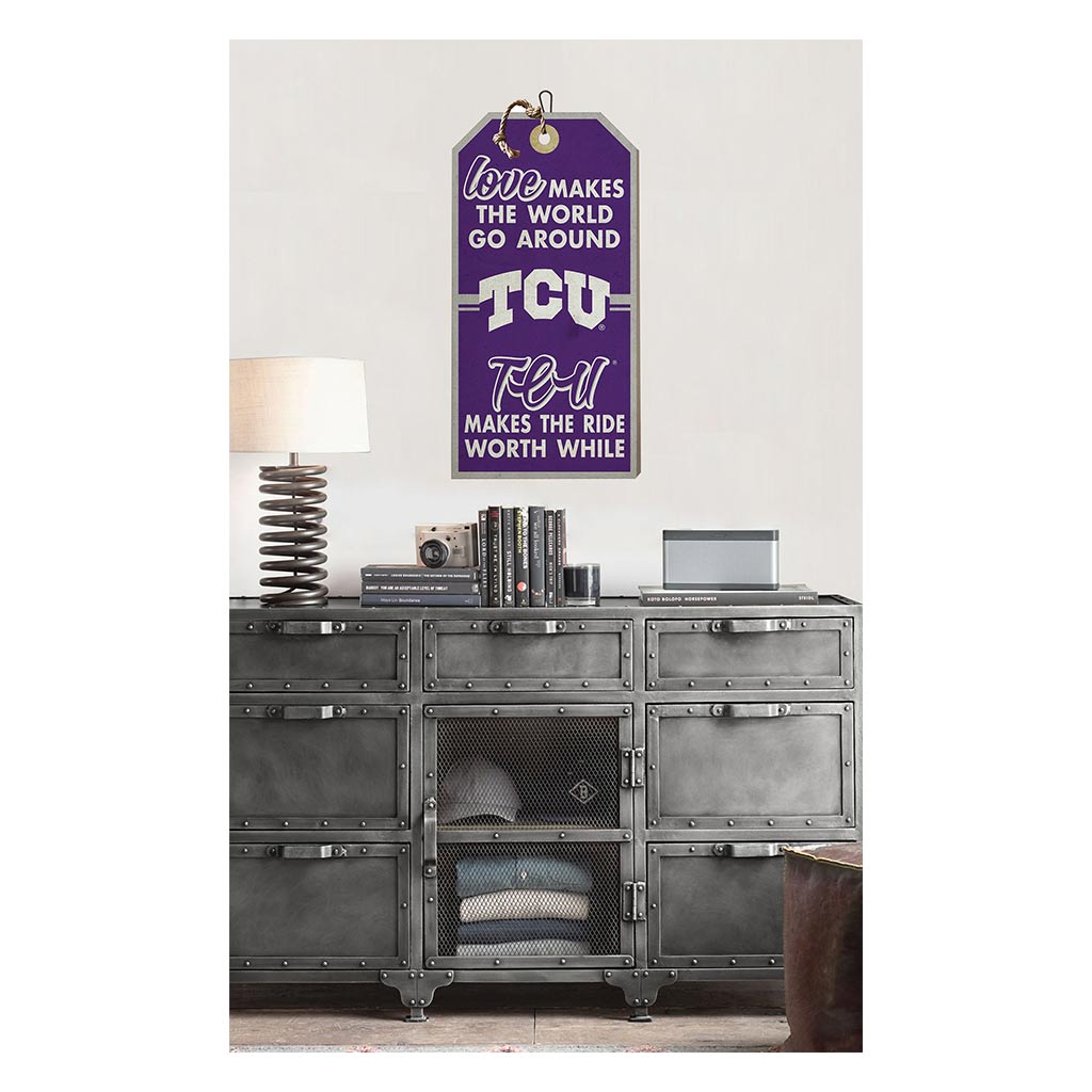 Hanging Tag Sign Love Makes the World Texas Christian Horned Frogs