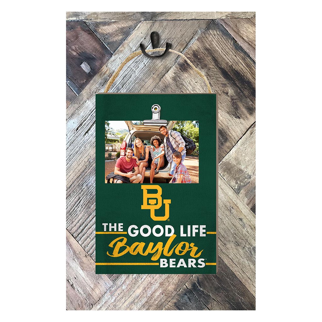 Hanging Clip-It Photo The Good Life Baylor Bears
