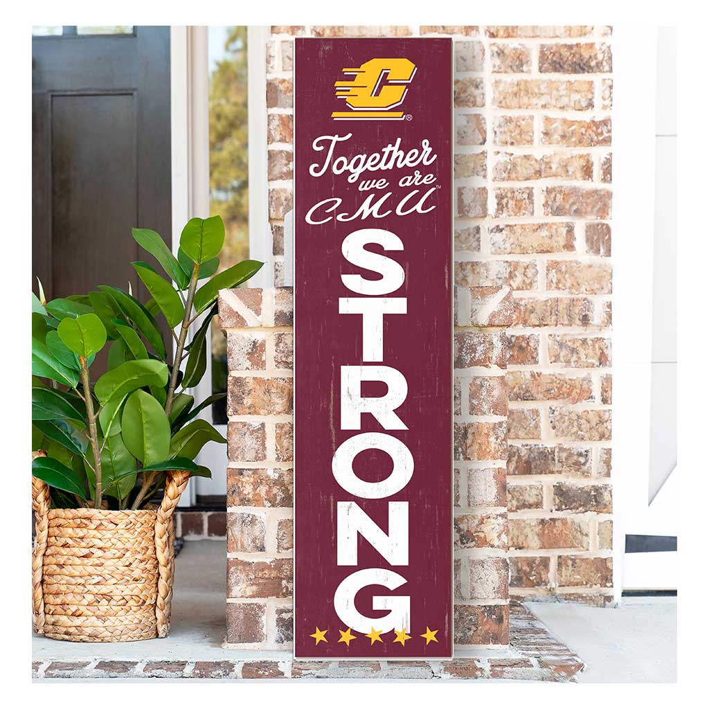 11x46 Leaning Sign Together we are Strong Central Michigan Chippewas