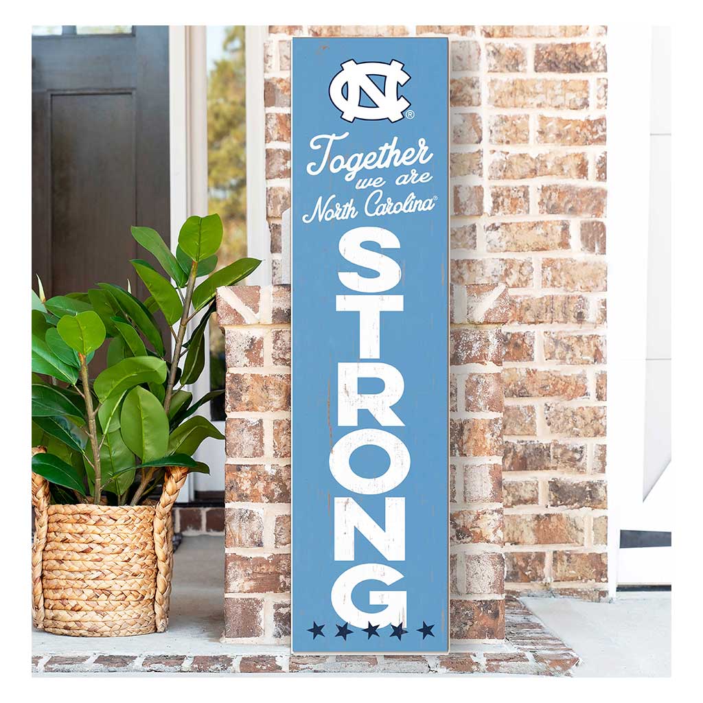 11x46 Leaning Sign Together we are Strong North Carolina (Chapel Hill) Tar Heels