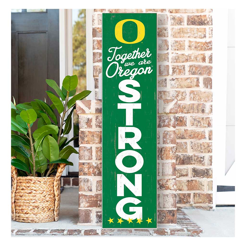11x46 Leaning Sign Together we are Strong Oregon Ducks