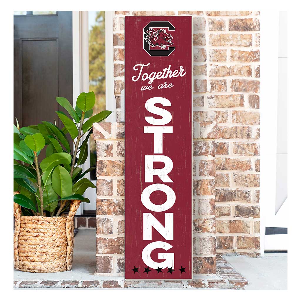 11x46 Leaning Sign Together we are Strong South Carolina Gamecocks