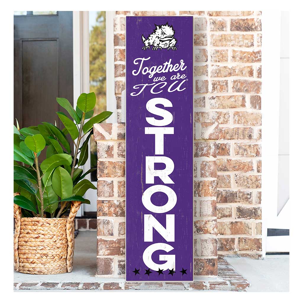 11x46 Leaning Sign Together we are Strong Texas Christian Horned Frogs