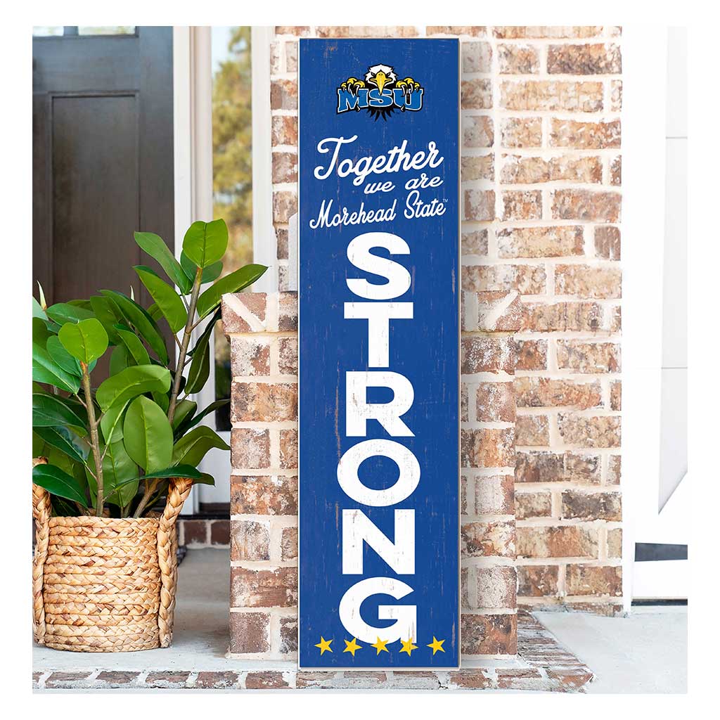 11x46 Leaning Sign Together we are Strong Morehead State Eagles